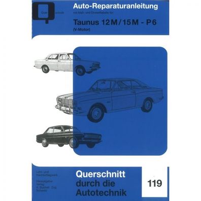 Taunus 12M 15M P6 V-Motor Auto Reparaturanleitung Bucheli Verlag