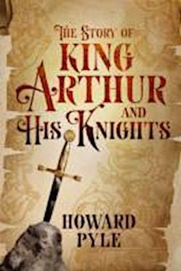 The Story of King Arthur and His Knights (Barnes & Noble Col (Fall River Cl ...