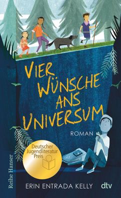 Vier W?nsche ans Universum: Ausgezeichnet mit dem Deutschen Jugendliteratur ...