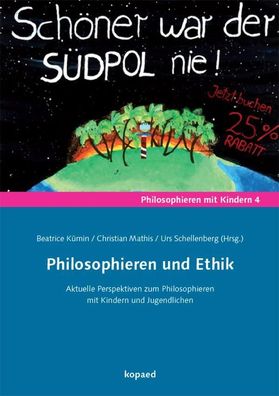 Philosophieren und Ethik: Aktuelle Perspektiven zum Philosophieren mit Kind ...