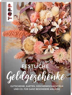 Festliche Geldgeschenke: Gutscheine, Karten, Geschenkschachteln und Co. f?r ...