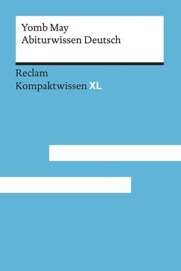 Abiturwissen Deutsch: Kompaktwissen XL, Yomb May