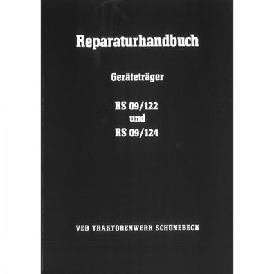 VEB Traktorenwerk Geräteträger RS 09/122 09/124 Schönebeck DDR Werkstatthandbuch