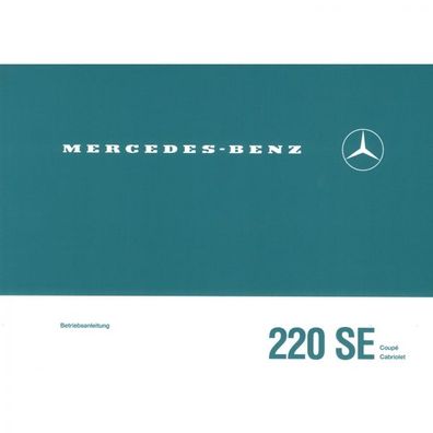 Mercedes-Benz W 111 Typ 220 Seb Coupe Cabriolet 09.60-10.65 Bedienungsanleitung