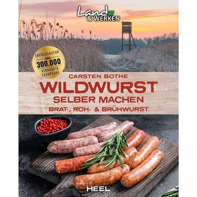 Wildwurst selber machen - Brat-, Roh- und Brühwurst Essen Handbuch Ratgeber