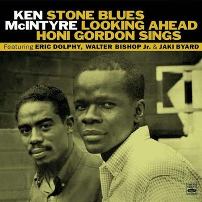 Makanda Ken McIntyre (1931-2001): Stone Blues / Looking Ahead / Honi Gordon Sings ...
