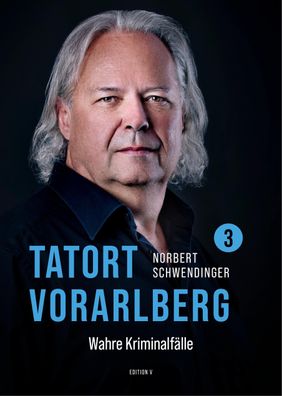 TATORT Vorarlberg 3, Norbert Schwendinger