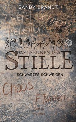DAS Brennen DER STILLE - Schwarzes Schweigen (Band 3), Sandy Brandt