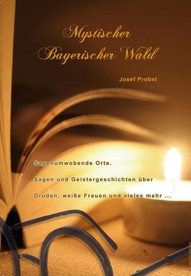 Mystischer Bayerischer Wald, Josef Probst