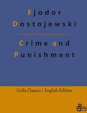 Crime and Punishment, Fjodor Dostojewski