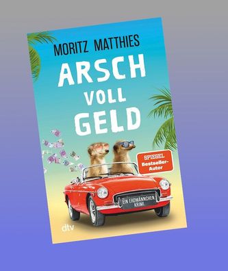 Arsch voll Geld, Moritz Matthies
