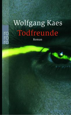 Todfreunde, Wolfgang Kaes