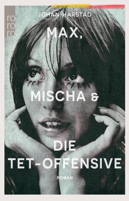 Max, Mischa und die Tet-Offensive, Johan Harstad