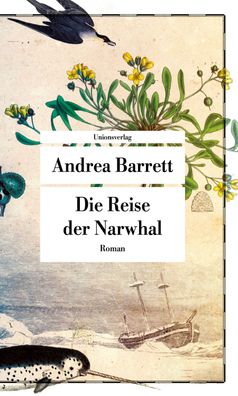 Die Reise der Narwhal, Andrea Barrett