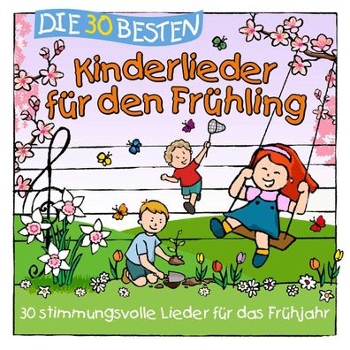 Simone Sommerland: Die 30 besten Kinderlieder für den Frühling