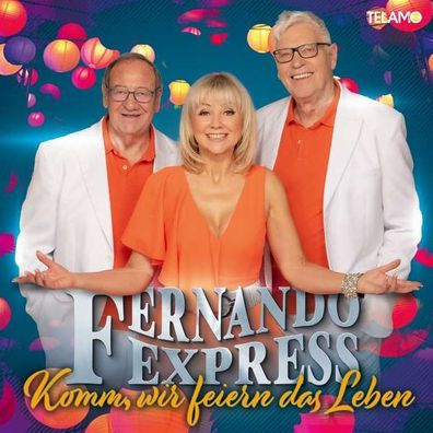 Fernando Express: Komm, wir feiern das Leben - - (CD / K)