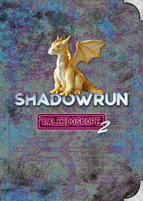 Shadowrun: Kaleidoskope 2 (Hardcover) \ * Limitierte Ausgabe\ * ,