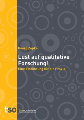 Lust auf qualitative Forschung, Georg Zepke