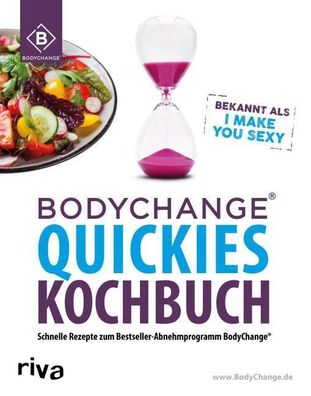 BodyChange? Quickies Kochbuch, Bodychange?