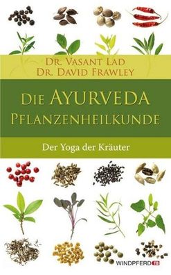 Die Ayurveda-Pflanzenheilkunde, David Frawley
