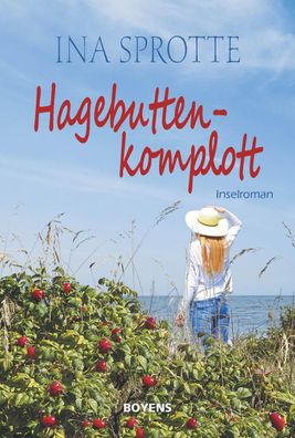 Hagebuttenkomplott, Ina Sprotte