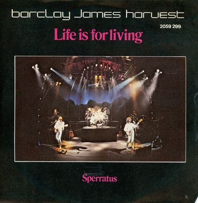 7" Barclay James Harvest - Life is for Living