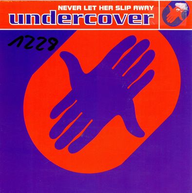 7" Undercover - Never let her slip away