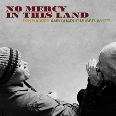Ben Harper & Charlie Musselwhite: No Mercy In This Land - Anti - (CD / Titel: H-P)