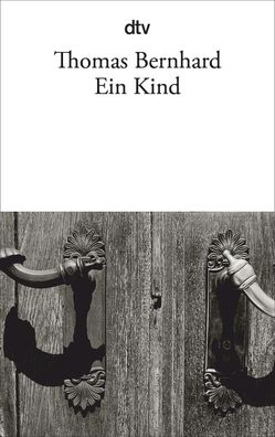 Ein Kind, Thomas Bernhard