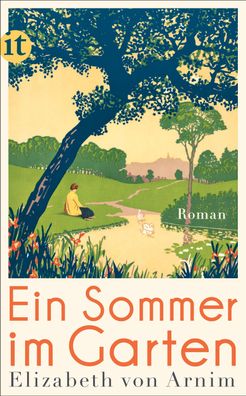 Ein Sommer im Garten: Roman (insel taschenbuch), Elizabeth von Arnim
