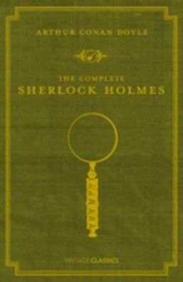 The Complete Sherlock Holmes: A Luxury Edition Celebrating Arthur Conan Doy ...