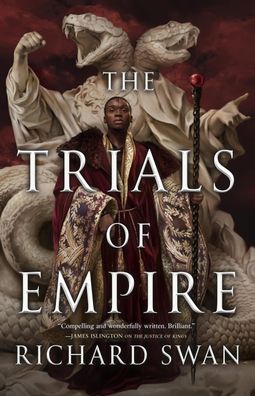 The Trials of Empire (Empire of the Wolf, 3), Richard Swan
