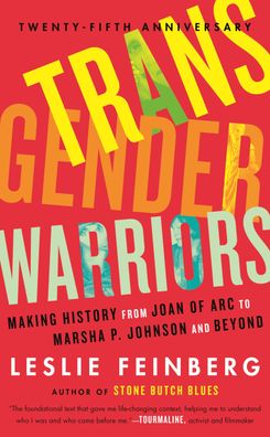 Transgender Warriors: Making History from Joan of Arc to Dennis Rodman, Les ...