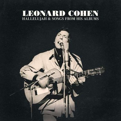 Leonard Cohen (1934-2016): Hallelujah & Songs from His Albums - - (CD / Titel: A-G)