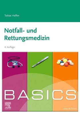 BASICS Notfall- und Rettungsmedizin, Tobias Helfen