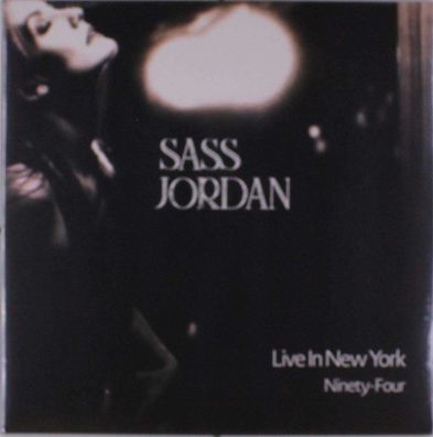 Sass Jordan: Live In New York Ninety-Four - - (LP / L)