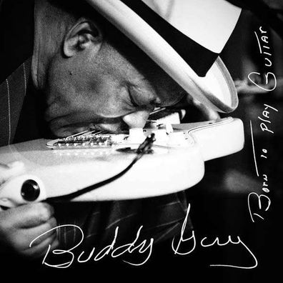 Buddy Guy: Born To Play Guitar - RCA Int. 88875120372 - (CD / Titel: A-G)
