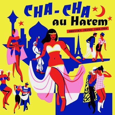 Various Artists: Cha Cha Au Harem: Orientica - France 1960 - 1964