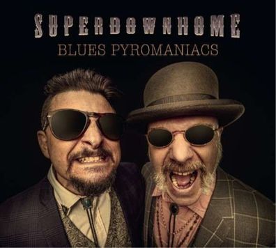 Superdownhome - Blues Pyromaniacs - - (CD / Titel: Q-Z)