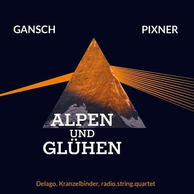 Thomas Gansch & Herbert Pixner - Alpen und Gl?hen - - (CD / Titel: Q-Z)