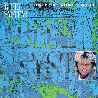 7" Blue System - Love is such a lonely sword