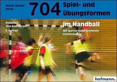 704 Spiel- und ?bungsformen im Handball, J?rg Baumberger
