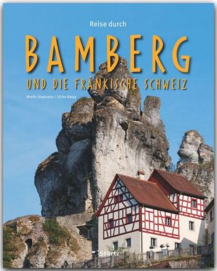 Reise durch Bamberg und die Fr?nkische Schweiz, Ulrike Ratay