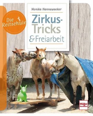 Zirkus-Tricks & Freiarbeit, Monika Hannawacker
