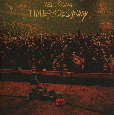 Neil Young: Time Fades Away - - (CD / Titel: Q-Z)
