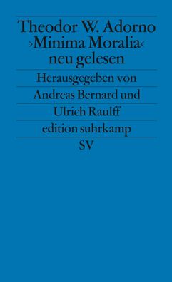 Minima Moralia' neu gelesen, Theodor W. Adorno