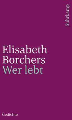 Wer lebt, Elisabeth Borchers
