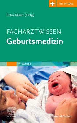 Facharztwissen Geburtsmedizin, Franz Kainer