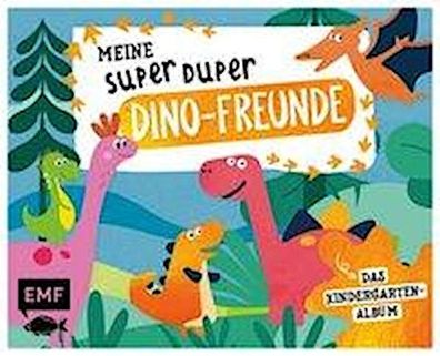Meine Super Duper Dino-Freunde - Das Kindergartenalbum,