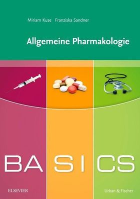 BASICS Allgemeine Pharmakologie, Franziska Sandner